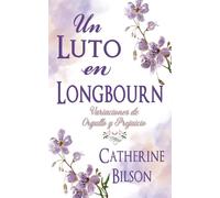 Un Luto en Longbourn: Una variación de Orgullo y Prejuicio