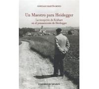 Un maestro para Heidegger la recepción de Eckhart en el pensamiento de Heidegger