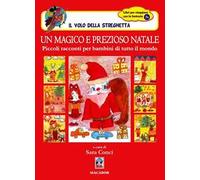 Un magico e prezioso Natale. Piccoli racconti per bambini di tutto il mondo