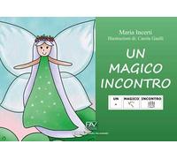 Un magico incontro. Ediz. CAA