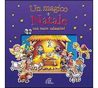 Un magico Natale. Ediz. illustrata. Con gadget
