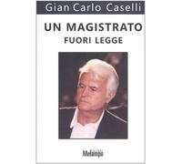 Un magistrato fuori legge