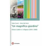 «Un magnifico giardino». Chiara Lubich e i religiosi (1943-1960)