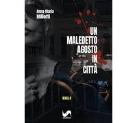 Un maledetto agosto in città