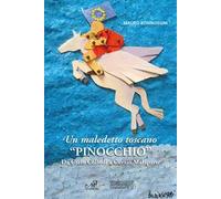 Un maledetto toscano «Pinocchio». Da Carlo Collodi a Curzio Malaparte