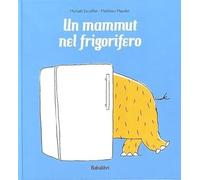UN MAMMUT NEL FRIGORIFERO