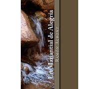 Un Manantial de Alegría: Entre poemas, aguinaldos y canciones. (Edizione spagnola)