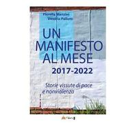 Un manifesto al mese 2017-2022. Storie vissute di pace e nonviolenza. Ediz. illustrata