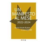Un manifesto al mese 2022-2024. Storie vissute di pace e nonviolenza. Ediz. illustrata