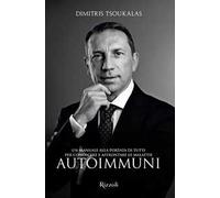 Un manuale alla portata di tutti per conoscere e affrontare le malattie autoimmuni