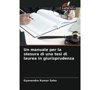 Un manuale per la stesura di una tesi di laurea in giurisprudenza
