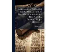Un Manuel Tironien Du Xe Siècle, PubliÃ(c) D'après Le Manuscrit 1597 a De La Bibliothèque Nationale