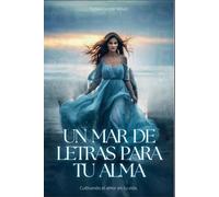 Un Mar de Letras para Tu Alma: Cultivando el amor en tu vida