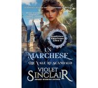 Un Marchese Che Vale Lo Scandalo: 2