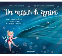 Libri Luca Argentero / Francesca Argentero - Un Mare Di Amici. Una Dolcissima Av