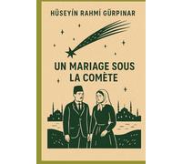 Un Mariage Sous la Comète: Un Roman Ottoman