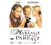 Un Mariage Trop Parfait