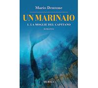 Un marinaio 1: La moglie del capitano: Vol. 1