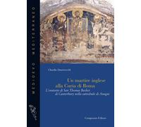 Un martire inglese alla curia di Roma. L'oratorio di San Thomas Becket di ...