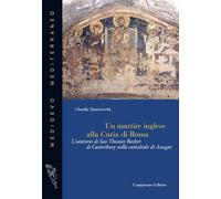 Un Martire Inglese alla Curia di Roma. L'Oratorio di San Thomas Becket di Canter