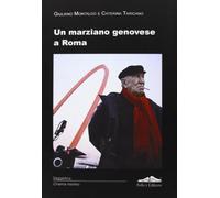 Un marziano genovese a Roma