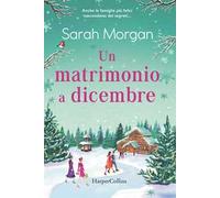 Libri Sarah Morgan - Un Matrimonio A Dicembre