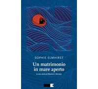 Un matrimonio in mare aperto. La vera storia di Maurice e Maraylin
