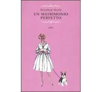Un matrimonio perfetto
