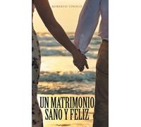 Un Matrimonio Sano y Feliz