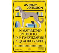Un matrimonio, un delitto e due investigatori a quattro zampe