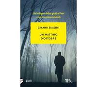 Un mattino d'ottobre. I casi di Petri e Miceli. Vol. 1