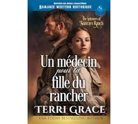 Un médecin pour la fille du rancher: Édition en gros caractères