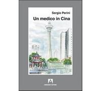 Un medico in Cina - Perini Sergio