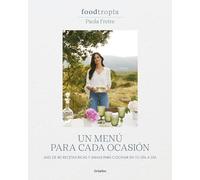 Un menú para cada ocasión / One Menu for Every Occasion: Más de 80 recetas ricas y sanas para cocinar en tu dí a a día / More Than 80 Delicious and ... Healthy Recipes to Cook in Your Day To Day