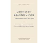 Un mes con el Inmaculado Corazón: Un devocionario católico para agosto