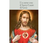 Un mese con il Sacro Cuore di Gesù
