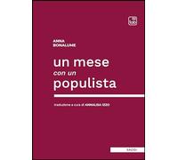 Libri Bonalume Anna - Un Mese Con Un Populista