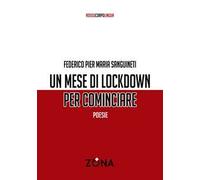 Un mese di lockdown per cominciare