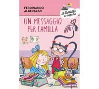 Un messaggio per Camilla. Ediz. a colori