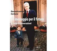 Un messaggio per il futuro. A tutte le generazioni