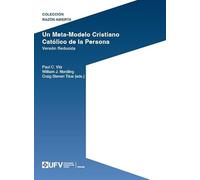 Un Meta-Modelo Cristiano católico de la persona. Versión reducida