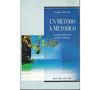 Un metodo a-metodico. La pratica della ricerca in Maria Zambrano