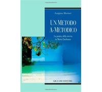 Un metodo a-metodico. La pratica della ricerca in Maria Zambrano - Mortari...