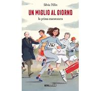 Un miglio al giorno. La prima maratoneta