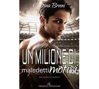 Un milione di maledetti motivi. Maledetto amore. Vol. 2