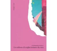 Un milione di miglia lontano da casa