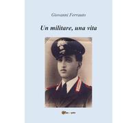 Un militare, una vita
