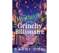 Un Milliardaire Grincheux sous le Gui