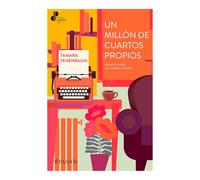 Un millón de cuartos propios/ A Million Rooms of One's Own: Ensayo Para Un Tiempo Ajeno