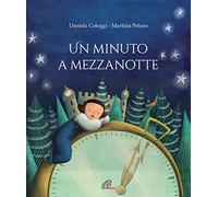 Un minuto a mezzanotte. Ediz. a colori